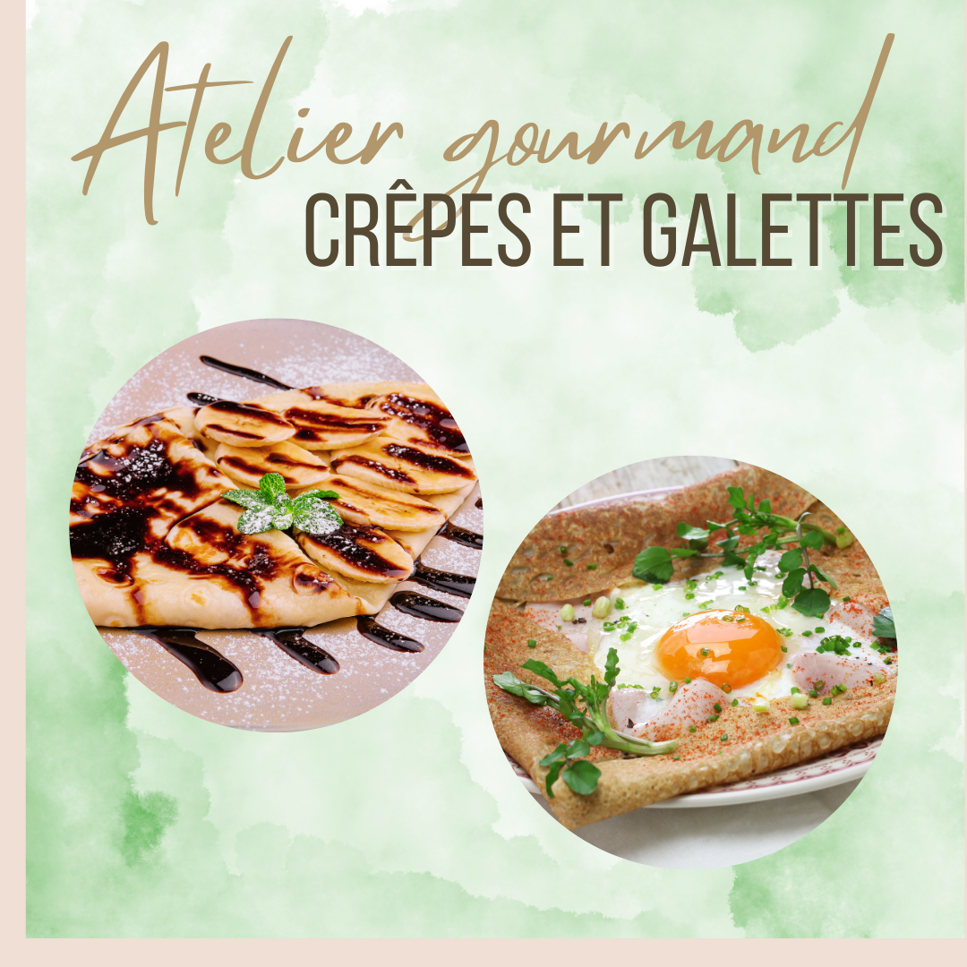 Atelier gourmand : Crêpes et Galettes